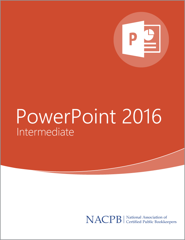 Accounting Analytics Microsoft PowerPoint 2016 Intermediate